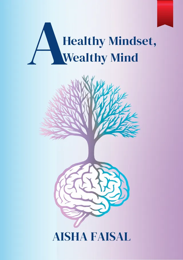 A Healthy Mindset, A Wealthy Mind,
