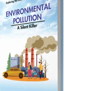 Environmental Pollution: A Silent Killer