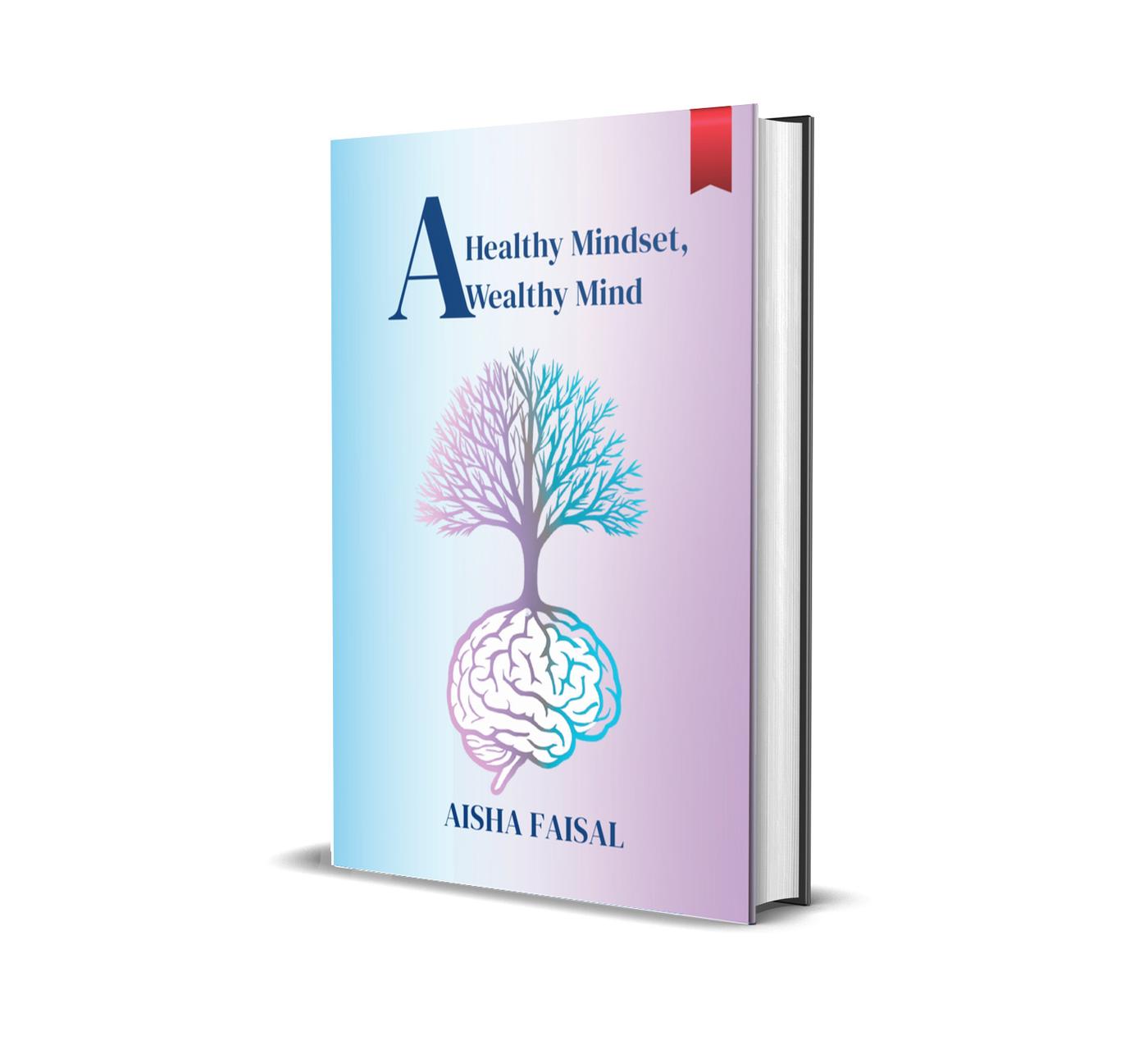 A Healthy Mindset, A Wealthy Mind